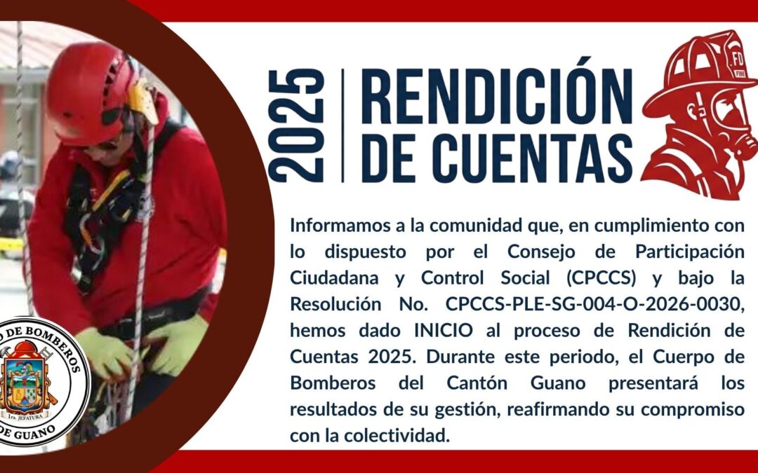 Informamos a la comunidad que, en cumplimiento con lo dispuesto por el Consejo de Participación Ciudadana y Control Social (CPCCS) y bajo la Resolución No. CPCCS-PLE-SG-004-O-2026-0030, hemos dado inicio al proceso de Rendición de Cuentas 2025. Durante este periodo, el Cuerpo de Bomberos del Cantón Guano presentará los resultados de su gestión, reafirmando su compromiso con la colectividad.